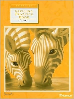 [Harcourt Trophies] Grade 3 : Spelling Practice Book