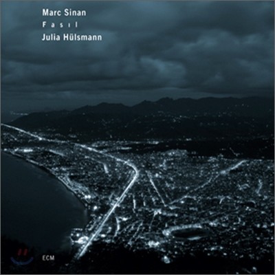 Marc Sinan & Julia Hulsmann - Fasil