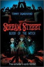 Scream Street: Blood of the Witch [With 4 Collectors' Cards]