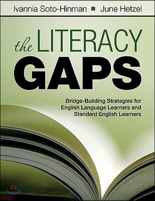 The Literacy Gaps: Bridge-Building Strategies for English Language Learners and Standard English Learners