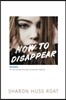 How to Disappear
