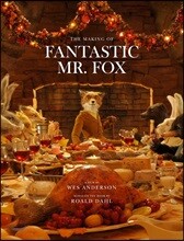 Fantastic Mr. Fox: The Making of the Motion Picture