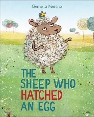 The Sheep Who Hatched an Egg