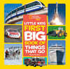 National Geographic Little Kids First Big Book of Things That Go