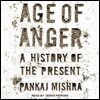 Age of Anger: A History of the Present