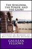 The Kingdom, the Power, and the Glory: Studies in Memory of William Brink Monsma