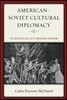 American-Soviet Cultural Diplomacy: The Bolshoi Ballet's American Premiere