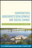 Cooperatives, Grassroots Development, and Social Change: Experiences from Rural Latin America