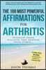 Affirmation - The 100 Most Powerful Affirmations for Arthritis - 2 Amazing Affirmative Bonus Books Included for Retirement & Men: Establish Inner Dial