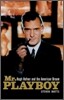 Mr. Playboy: Hugh Hefner and the American Dream
