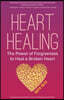 Heart Healing: The Power of Forgiveness to Heal a Broken Heart (Forgiveness Book, for Fans of Chicken Soup for the Soul, How to Heal