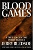 Blood Games: A True Account of Family Murder