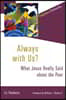 Always with Us?: What Jesus Really Said about the Poor