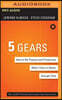 5 Gears: How to Be Present and Productive When There Is Never Enough Time