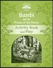 Classic Tales Second Edition: Level 3: Bambi and the Prince of the Forest Activity Book and Play