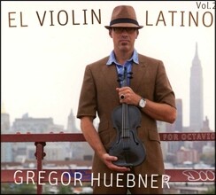 Gregor Huebner (그레고르 휘브너) - El Violin Latino Vol. 2