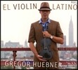 Gregor Huebner (그레고르 휘브너) - El Violin Latino Vol. 2