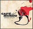 Cafe Del Mundo (카페 델 문도) - Dance Of Joy