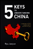 5 Keys to Understanding China