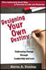 Designing Your Own Destiny: Embracing Change through Leadership and Love