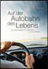 Auf der Autobahn des Lebens