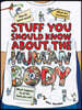 Stuff You Should Know About the Human Body
