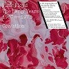 Pink Floyd (핑크 플로이드) - The Early Years 1967-1972 Cre/ation