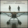 Jamestown Revival (제임스타운 리바이벌) - The Education Of A Wandering Man