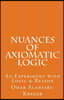 Nuances of Axiomatic Logic