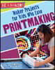 Maker Projects for Kids Who Love Printmaking