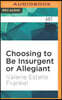 Choosing to Be Insurgent or Allegiant