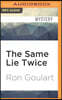 The Same Lie Twice
