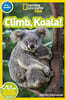 National Geographic Readers: Climb, Koala!