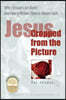 Jesus Cropped from the Picture: Why Christians Get Bored and How to Restore them to Vibrant Faith