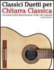 Classici Duetti Per Chitarra Classica: Facile Chitarra! Con Musiche Di Bach, Mozart, Beethoven, Vivaldi E Altri Compositori (in Notazione Standard E T