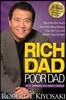 Rich Dad Poor Dad: What the Rich Teach Their Kids about Money That the Poor and Middle Class Do Not!