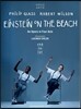 필립 글래스 - 로버트 윌슨: 해변의 아인슈타인 (Philip Glass - Robert Wilson: Einstein on The Beach)