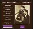Paul Makanowitzky / Noel Lee 파울 마카노비츠키와 노엘 리 - 베토벤 / 브람스 / 모차르트 / 프랑크: 바이올린 소나타 (Beethoven / Brahms / Mozart / Franck: Violin Sonatas)