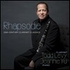 Todd Levy 랩소디 - 20세기의 클라리넷 클래식 음악: 핀지 / 바르톡 / 번스타인 / 드뷔시 외 (Rhapsodie - 20th Century Clarinet Classics: Finzi, Bartok, Bernstein, Debussy) 토드 레비