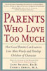 Parents Who Love Too Much