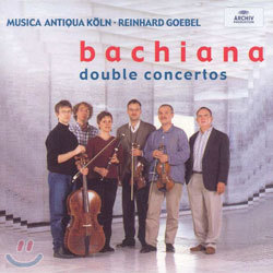 Bachiana : Double Concertos : Musica Antiqua KolnㆍReinhard Goebel