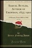 Samuel Butler, Author of Erewhon, 1835 1902, Vol. 2 of 2: A Memoir; From 1885 to 1916 (Classic Reprint)
