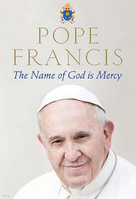 The Name of God is Mercy