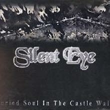 사일런트 아이 (Silent Eye) - 1집 - Buried Soul In The Castle Wall (미개봉)