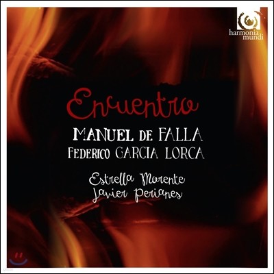 Estrella Morente 만남 - 파야 / 로르카의 음악: 스페인의 칸초네 (Encuentro - De Falla / Lorca: Canciones Populares Espanolas)