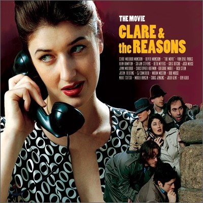 Clare &amp; The Reasons - The Movie