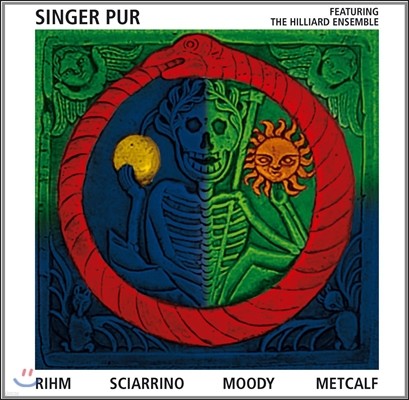 Singer Pur 볼프강 림 / 사리노 / 무디 / 메트컬프: 현대 합창 작품집 (Wolfgang Rihm / Sciarrino / Moody / Metcalf) 징어 푸어, 힐리어드 앙상블