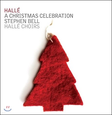 Halle Choirs 크리스마스 콘서트 - 할레 합창단, 할레 소년 합창단, 할레 어린이 합창단, 스티븐 벨 (A Christmas Celebration)