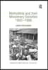 Methodists and their Missionary Societies 1900-1996