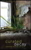 Curated Decay: Heritage Beyond Saving